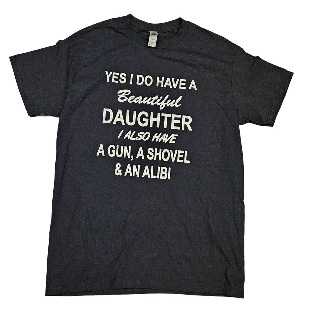 Father's Humorous Black T-Shirt "Yes, I Have A Beautiful Daughter" Size Med